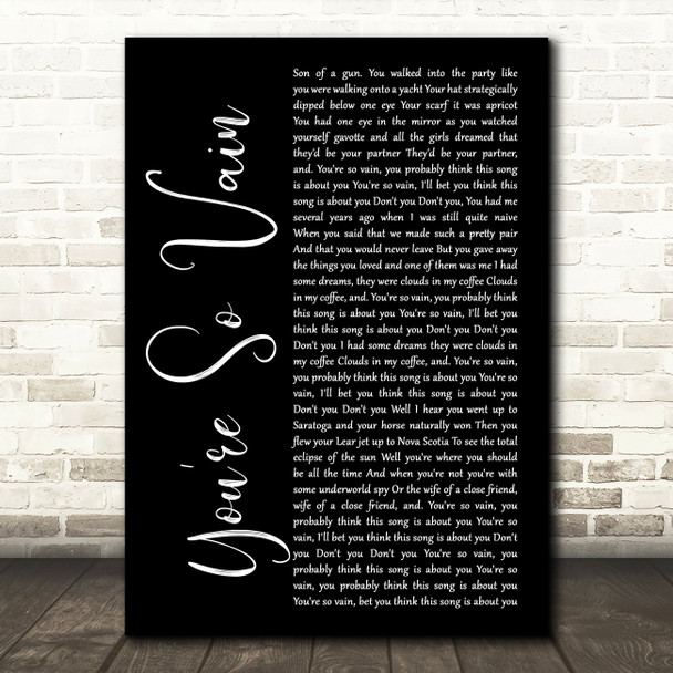 Carly Simon You're So Vain Black Script Decorative Wall Art Gift Song Lyric Print