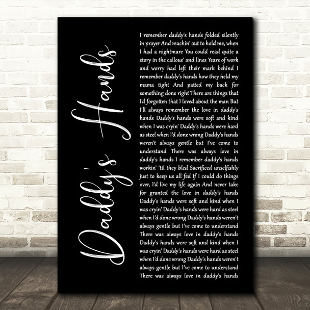 Holly Dunn Daddy's Hands Black Script Decorative Wall Art Gift Song Lyric Print