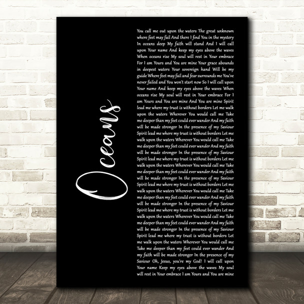 Hillsong United Oceans Black Script Decorative Wall Art Gift Song Lyric Print