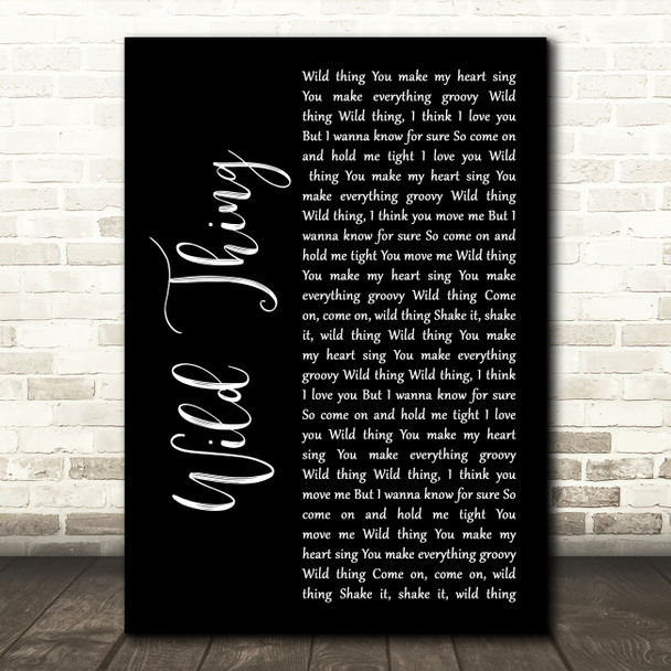 The Troggs Wild Thing Black Script Decorative Wall Art Gift Song Lyric Print