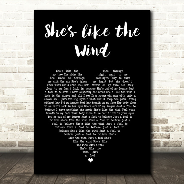 Patrick Swayze She's like the Wind Black Heart Song Lyric Wall Art Print