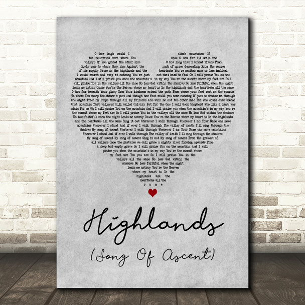 Hillsong United Highlands (Song Of Ascent) Grey Heart Decorative Wall Art Gift Song Lyric Print