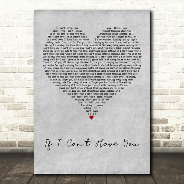 Shawn Mendes If I Can't Have You Grey Heart Decorative Wall Art Gift Song Lyric Print