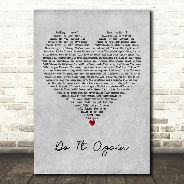 Elevation Worship Do It Again Grey Heart Decorative Wall Art Gift Song Lyric Print