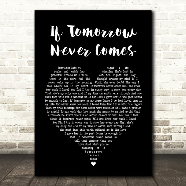 Garth Brooks If Tomorrow Never Comes Black Heart Song Lyric Quote Print