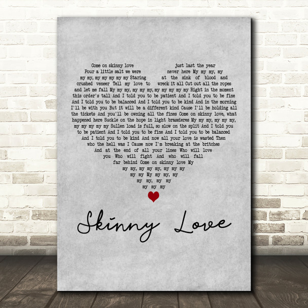 Birdy Skinny Love Grey Heart Decorative Wall Art Gift Song Lyric Print
