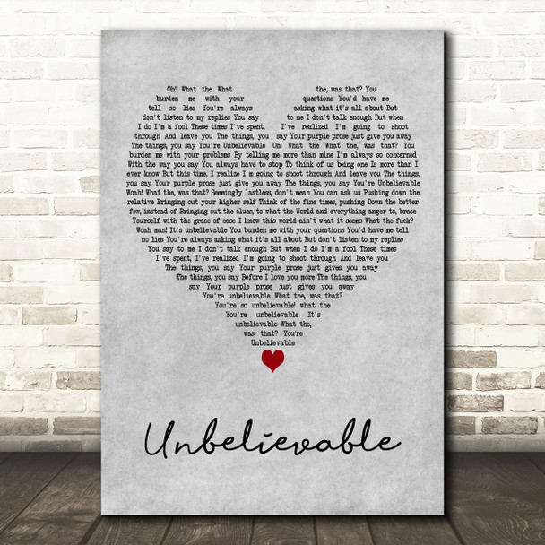 EMF Unbelievable Grey Heart Decorative Wall Art Gift Song Lyric Print