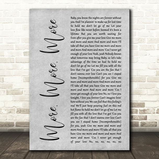 Atlantic Starr More, More, More Grey Rustic Script Decorative Wall Art Gift Song Lyric Print