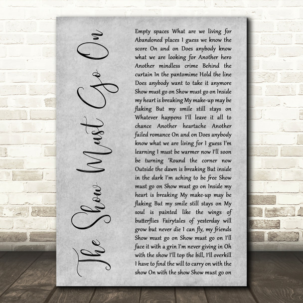 Queen The Show Must Go On Grey Rustic Script Decorative Wall Art Gift Song Lyric Print