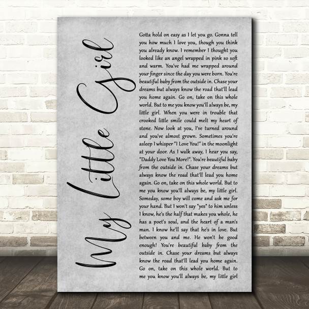 Tim McGraw My Little Girl Grey Rustic Script Decorative Wall Art Gift Song Lyric Print