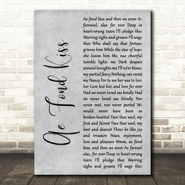 Eddie Reader Ae Fond Kiss Grey Rustic Script Decorative Wall Art Gift Song Lyric Print