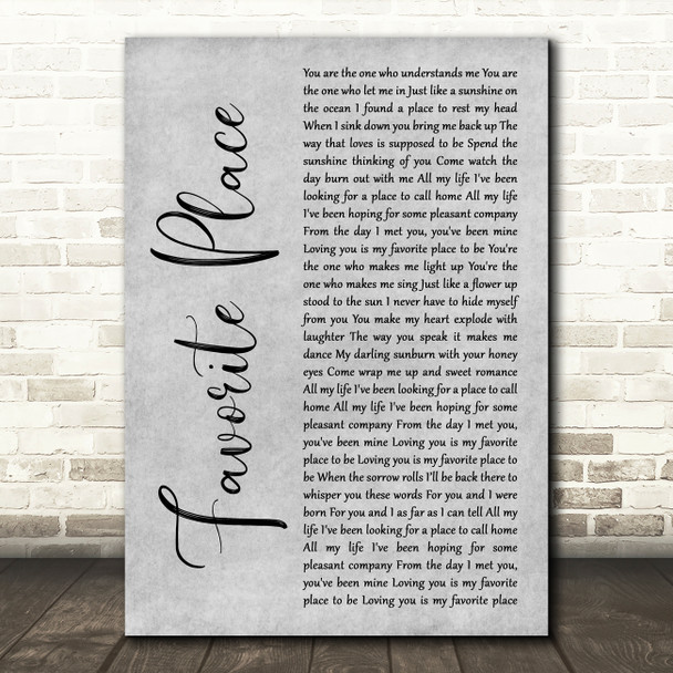 Humbear Favorite Place Grey Rustic Script Decorative Wall Art Gift Song Lyric Print
