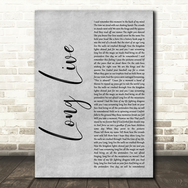 Taylor Swift Long Live Grey Rustic Script Decorative Wall Art Gift Song Lyric Print