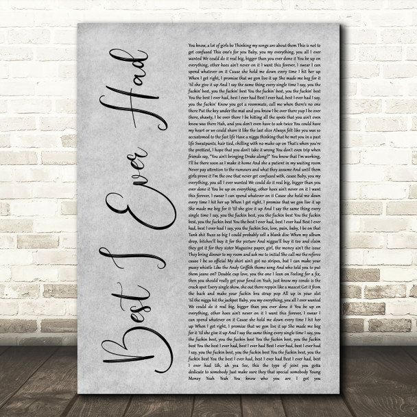Drake Best I Ever Had Grey Rustic Script Decorative Wall Art Gift Song Lyric Print