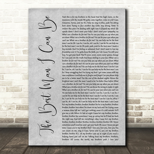Tyrese The Best Man I Can Be# Grey Rustic Script Decorative Gift Song Lyric Print