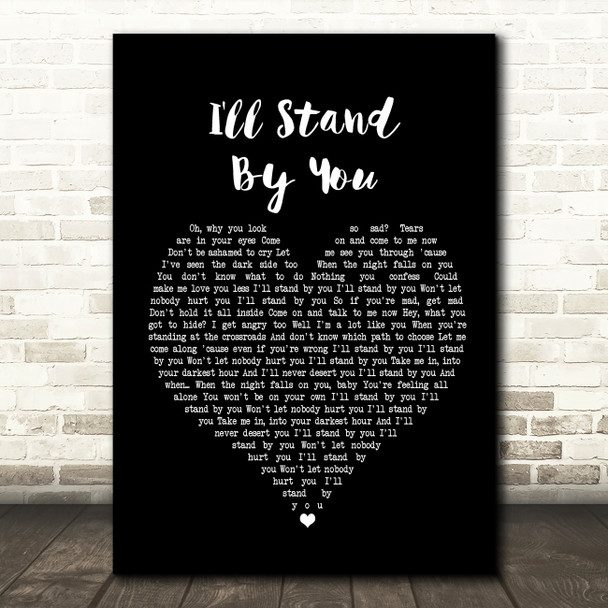 The Pretenders I'll Stand By You Black Heart Song Lyric Quote Print