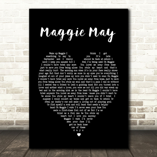 Maggie May Rod Stewart Black Heart Song Lyric Quote Print