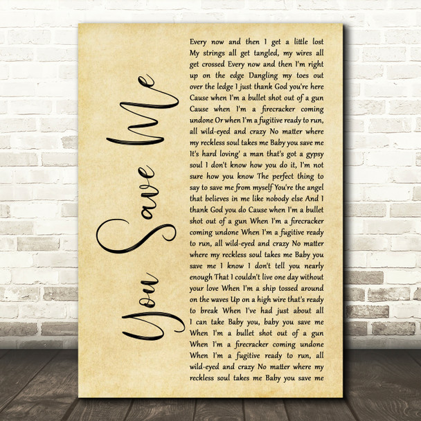 Kenny Chesney You Save Me Rustic Script Decorative Wall Art Gift Song Lyric Print