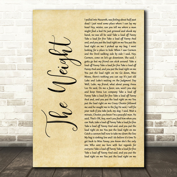 The Band The Weight# Rustic Script Decorative Wall Art Gift Song Lyric Print