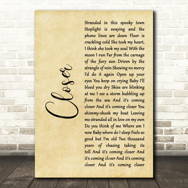 Kings Of Leon Closer Rustic Script Decorative Wall Art Gift Song Lyric Print