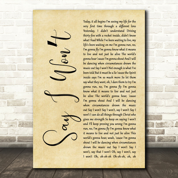 MercyMe Say I Wont Rustic Script Decorative Wall Art Gift Song Lyric Print