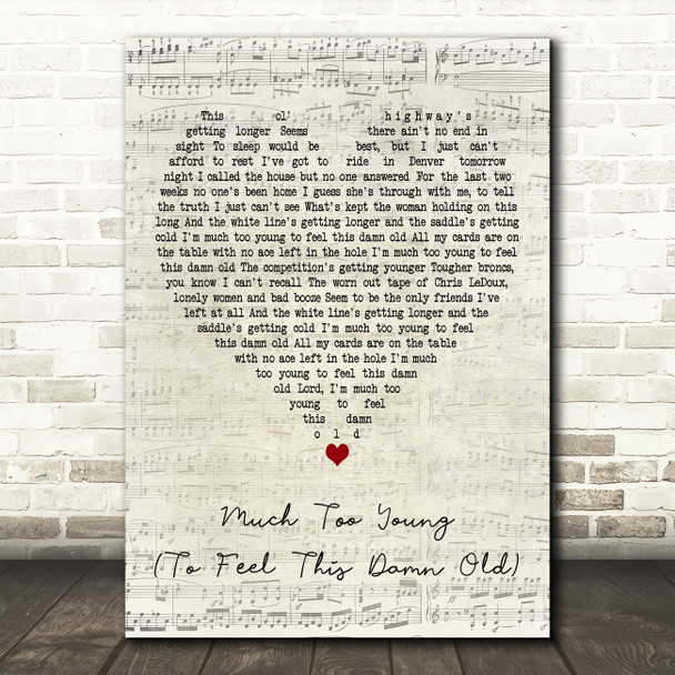 Garth Brooks Much Too Young (To Feel This Damn Old) Script Heart Wall Art Gift Song Lyric Print