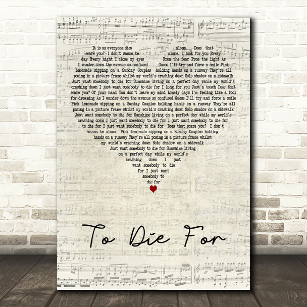 Sam Smith To Die For Script Heart Decorative Wall Art Gift Song Lyric Print