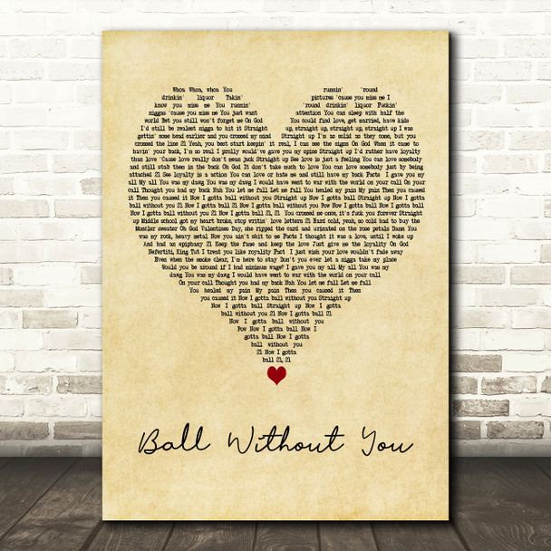 21 Savage Ball Without You Vintage Heart Decorative Wall Art Gift Song Lyric Print