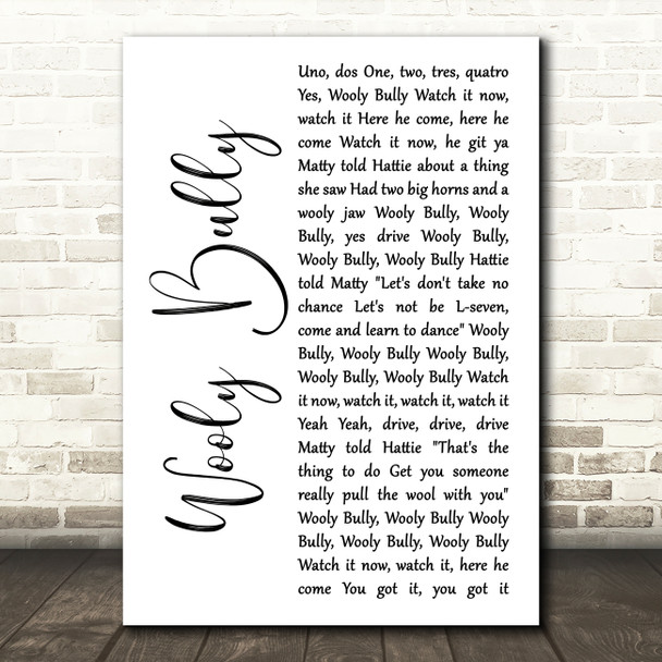 Sam The Sham And The Pharaohs Wooly Bully White Script Decorative Wall Art Gift Song Lyric Print
