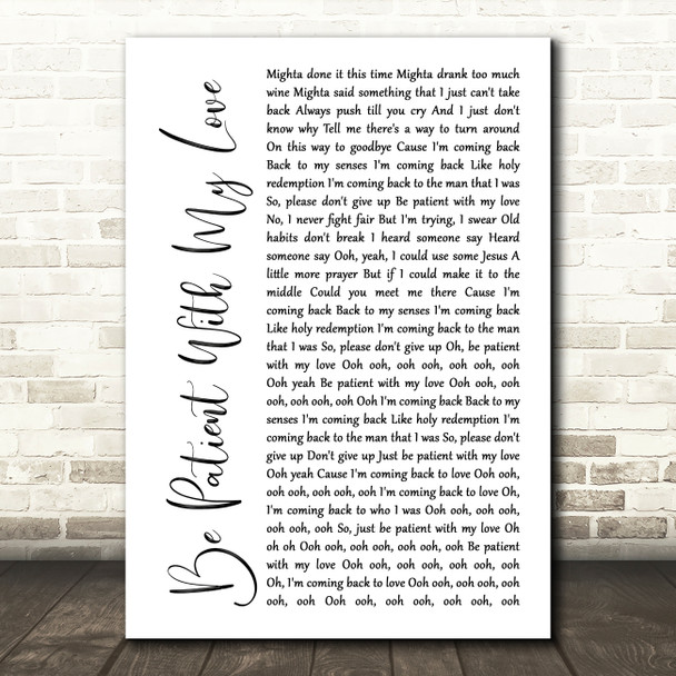 Lady Antebellum Be Patient With My Love White Script Decorative Wall Art Gift Song Lyric Print