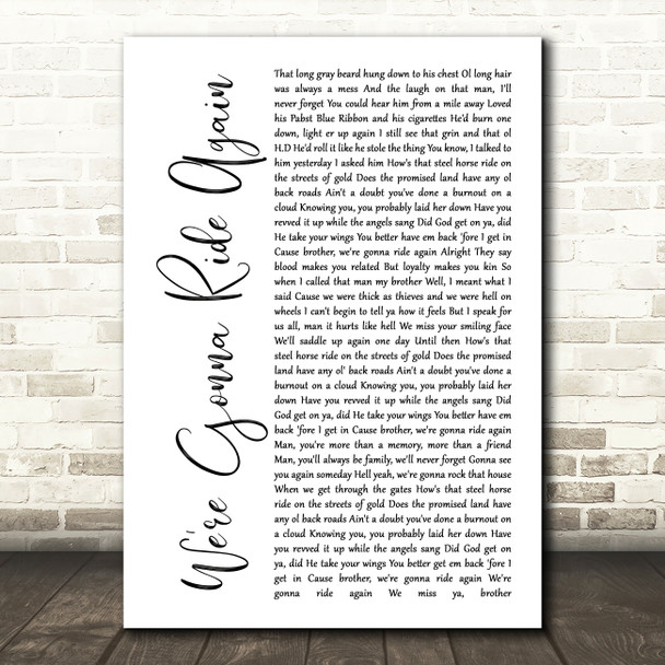 Brantley Gilbert We're Gonna Ride Again White Script Decorative Wall Art Gift Song Lyric Print