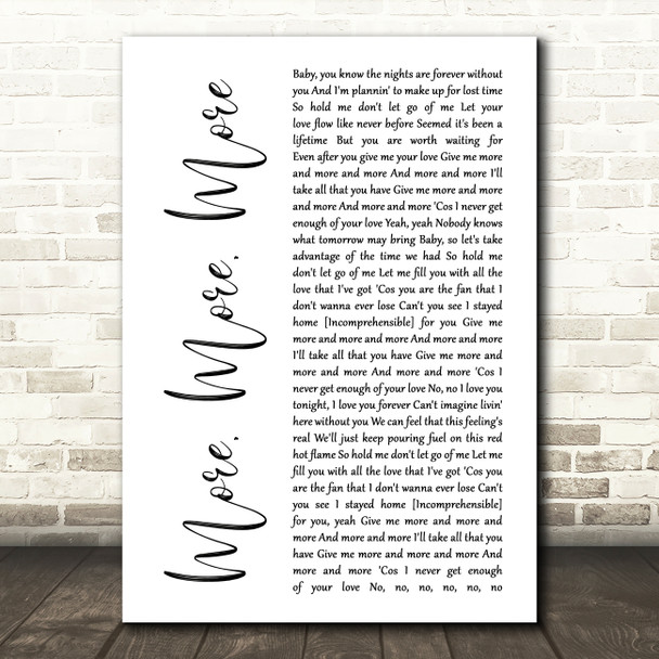 Atlantic Starr More, More, More White Script Decorative Wall Art Gift Song Lyric Print