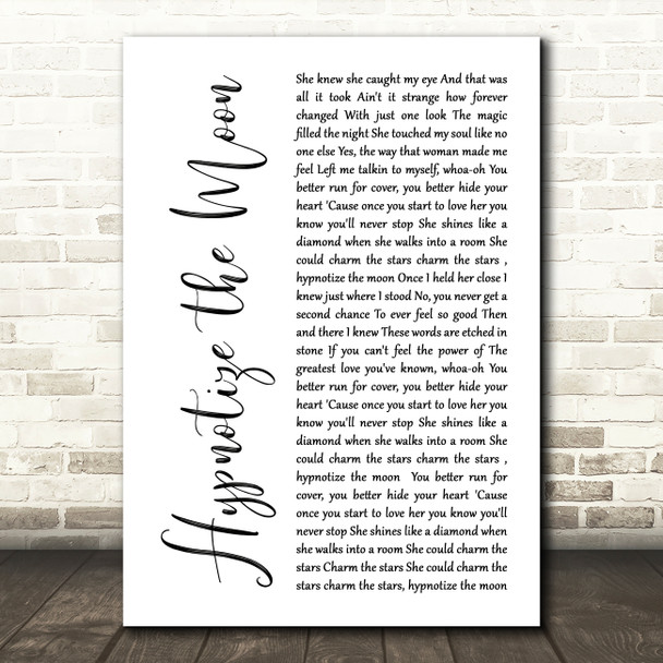 Clay Walker Hypnotize the Moon White Script Decorative Wall Art Gift Song Lyric Print