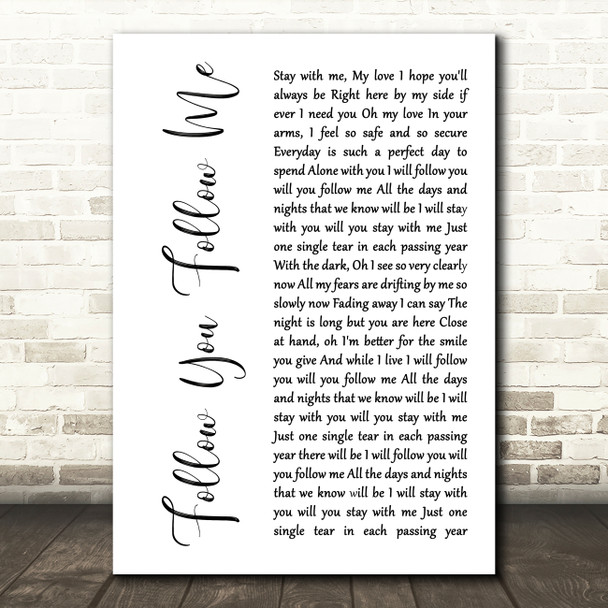Genesis Follow You Follow Me White Script Decorative Wall Art Gift Song Lyric Print