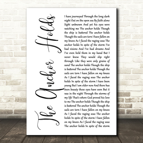 Ray Boltz The Anchor Holds White Script Decorative Wall Art Gift Song Lyric Print