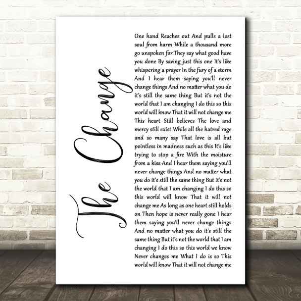 Garth Brooks The Change White Script Decorative Wall Art Gift Song Lyric Print