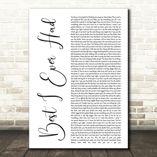 Drake Best I Ever Had White Script Decorative Wall Art Gift Song Lyric Print