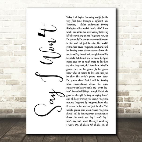 MercyMe Say I Wont White Script Decorative Wall Art Gift Song Lyric Print