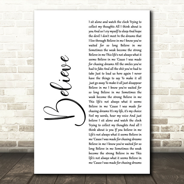 Staind Believe2 White Script Decorative Wall Art Gift Song Lyric Print