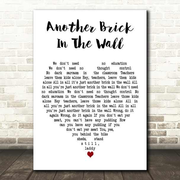 Pink Floyd Another Brick In The Wall White Heart Decorative Wall Art Gift Song Lyric Print