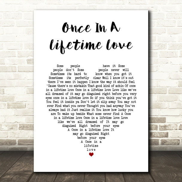 Alan Jackson Once In A Lifetime Love White Heart Decorative Wall Art Gift Song Lyric Print