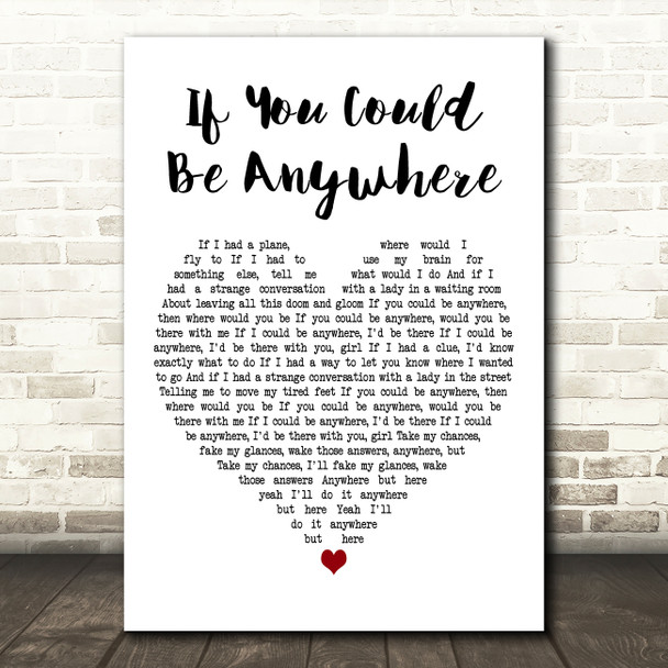 Tom Felton If You Could Be Anywhere White Heart Decorative Wall Art Gift Song Lyric Print