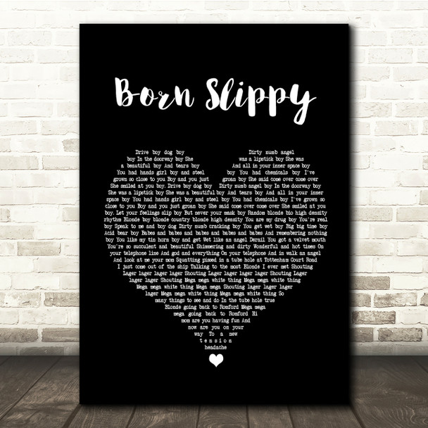 Underworld Born Slippy Black Heart Song Lyric Quote Print