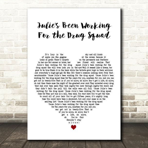 The Clash Julies Been Working For the Drug Squad White Heart Wall Art Song Lyric Print