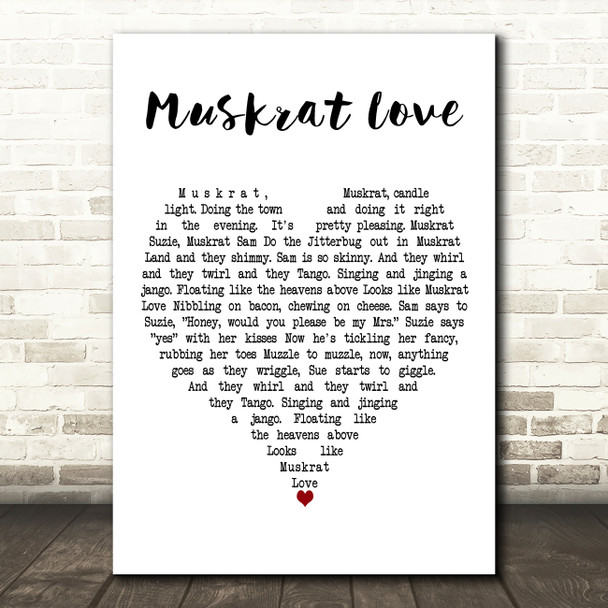 Captain & Tennille Muskrat Love White Heart Decorative Wall Art Gift Song Lyric Print