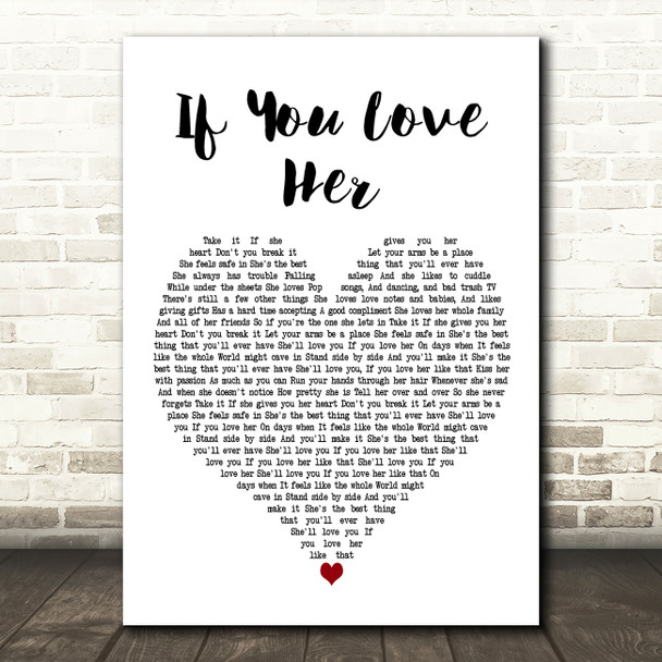 Forest Blakk If You Love Her White Heart Decorative Wall Art Gift Song Lyric Print