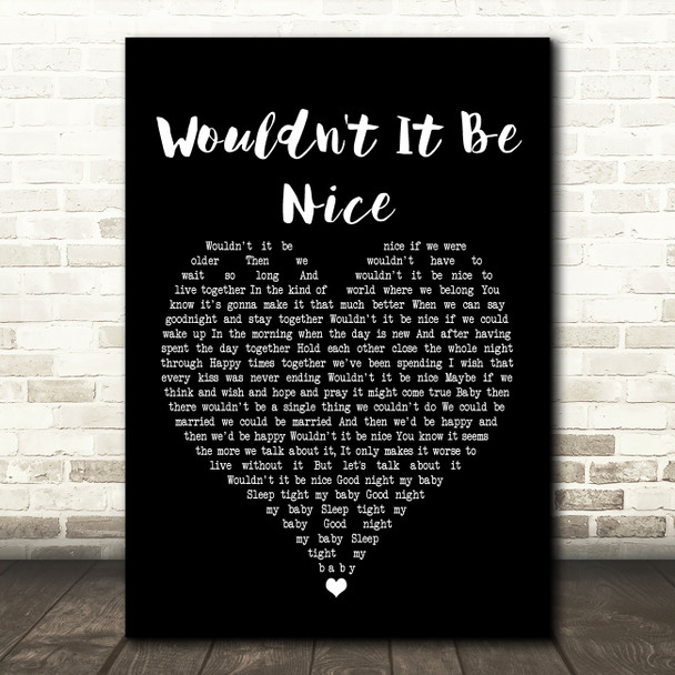 Beach Boys Wouldn't It Be Nice Black Heart Song Lyric Quote Print
