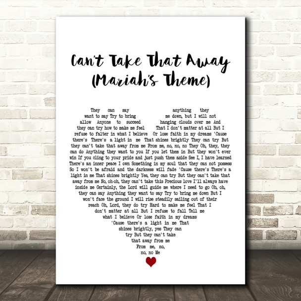 Mariah Carey Cant Take That Away (Mariahs Theme) White Heart Song Lyric Print