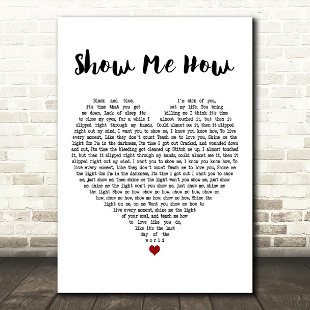 Stereophonics Show Me How White Heart Decorative Wall Art Gift Song Lyric Print