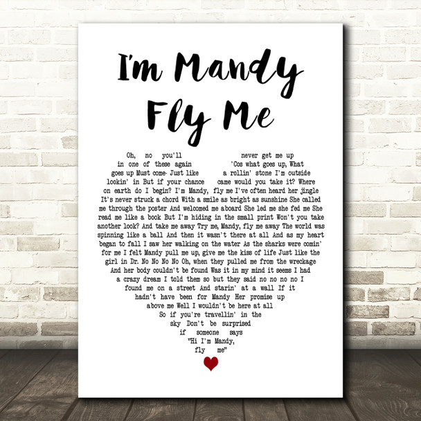 10cc Im Mandy Fly Me White Heart Decorative Wall Art Gift Song Lyric Print